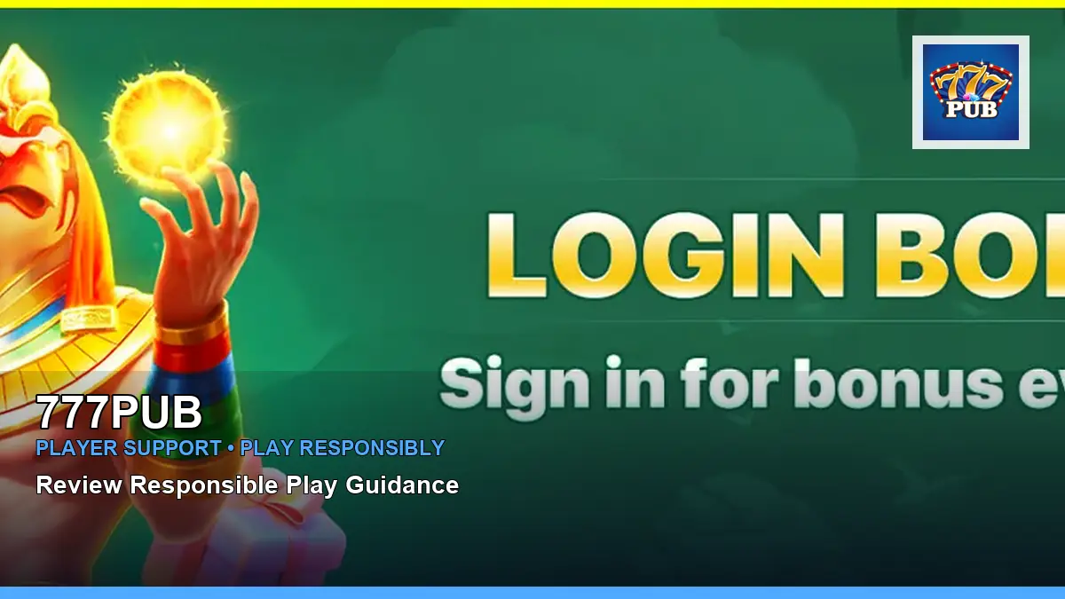 777PUB player support and responsible gaming guide for Philippine players